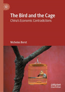 The Bird and the Cage : China's Economic Contradictions-9789819639960