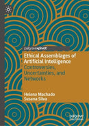 Ethical Assemblages of Artificial Intelligence : Controversies, Uncertainties, and Networks-9789819641574