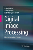 Digital Image Processing : Illustration using Python-9789819663811
