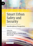 Smart Urban Safety and Security : Interdisciplinary Perspectives-9789819721955