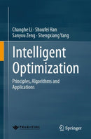 Intelligent Optimization : Principles, Algorithms and Applications-9789819732852