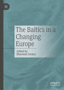 The Baltics in a Changing Europe-9789819758890