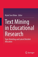 Text Mining in Educational Research : Topic Modeling and Latent Dirichlet Allocation-9789819778577
