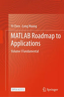 MATLAB Roadmap to Applications : Volume I Fundamental-9789819787876