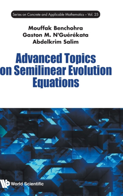 Advanced Topics on Semilinear Evolution Equations