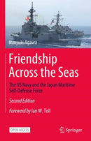 Friendship Across the Seas : The US Navy and the Japan Maritime Self-Defense Force-9789819929962