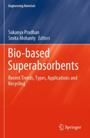 Bio-based Superabsorbents : Recent Trends, Types, Applications and Recycling-9789819930968