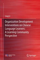 Organization Development Interventions on Chinese Language Learners: A Learning Community Perspective-9789819985609