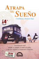 Atrapa tu Sueno : Una historia real donde se cumple el sueno de todos, y que nos inspira a conquistar el nuestro-9789874386038