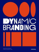 Dynamic Branding : Responsive and Adaptive Graphics for Brands of  Today-9789887566632