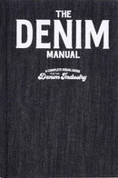 The Denim Manual : A Complete Visual Guide for the Denim Industry-9789887711131