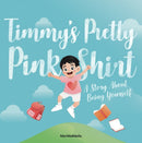 Timmy''s Pretty Pink Shirt