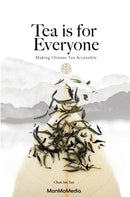 Tea is for Everyone : A Chinese Tea Guide-9789887756071