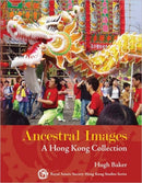 Ancestral Images - A Hong Kong Collection-9789888083091