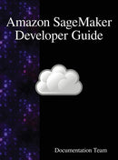 Amazon SageMaker Developer Guide-9789888408023