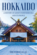 Hokkaido : A History of Japan's Northern Isle and its People-9789888552900