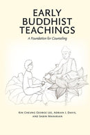 Early Buddhist Teachings : A Foundation for Counseling-9789888876846