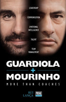 Guardiola Vs Mourinho: More Than Coaches-9789896553036