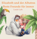 Elizabeth und der Albatros : Beste Freunde fur immer-9789916724385