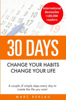 30 Days - Change your habits, Change your life : A couple of simple steps every day to create the life you want-9789918950911