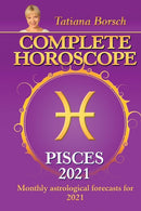 Complete Horoscope PISCES 2021 : Monthly Astrological Forecasts for 2021-9789925579525