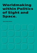Worldmaking within Politics of Sights and Space-9789927185090