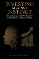 Investing Against Instinct