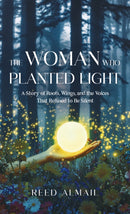 The Woman Who Planted Light