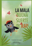 La Mala Buena Suerte de Ray-9789968497107