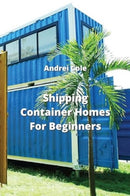 Shipping Container Homes For Beginners-9789975431064