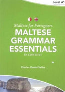 Maltese for Foreigners: Maltese Grammar Essentials in Context 1 : Level A1-9789995782603