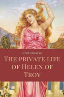 The private life of Helen of Troy : Easy to Read Layout-9791029913532