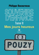 Souvenirs d'enfance : Tome II: Mes jours heureux-9791037786135