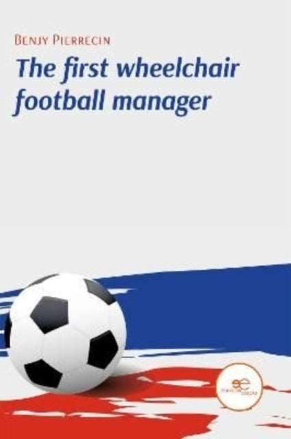 THE FIRST WHEELCHAIR FOOTBALL MANAGER-9791220110426