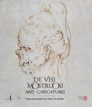 De' visi mostruosi: Caricatures from Leonardo da Vinci to Bacon-9791254630853