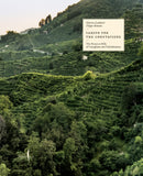 Caring for the Countryside: The Prosecco Hills of Conegliano and Valdobbiadene-9791254631645
