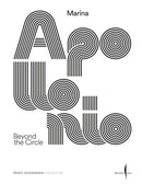Marina Apollonio: Beyond the Circle