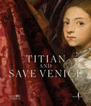 Titian  Save Venice : Conserving Six Masterpieces-9791254632666