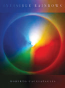 Invisible Rainbows