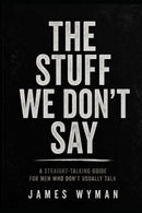 The Stuff We don’t Say