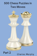 500 Chess Puzzles in Two Moves, Part 2-9798201090609