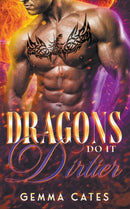 Dragons Do It Dirtier-9798201141615