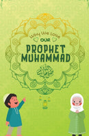 Why We Love Our Prophet Muhammad-9798201393885