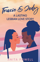 Tracie and Jody - A Lasting Lesbian Love Story-9798201673888