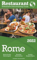 2022 Rome - The Restaurant Enthusiast's Discriminating Guide-9798201904517