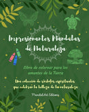 Impresionantes Mandalas de Naturaleza Libro de colorear para los amantes de la Tierra Arte relajante antiestres : Una coleccion de simbolos espirituales que celebran la belleza de la naturaleza-9798211418998