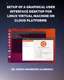 Setup of a Graphical User Interface Desktop for Linux Virtual Machine on Cloud Platforms-9798211945999