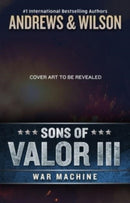 Sons of Valor III: War Machine-9798212184458