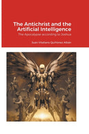 The Antichrist and the Artificial Intelligence : The Apocalypse according to Joshua-9798215225110