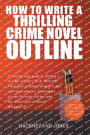 How To Write A Thrilling Crime Novel Outline - A Step-By-Step Guide To Plotting A Murder Mystery Book That Sells-9798215612750